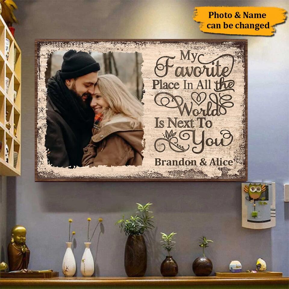 Next To You Is One Of My Favorite Places To Be - Upload Image - Personalized Horizontal Poster , Gift For Couples, Husband Wife