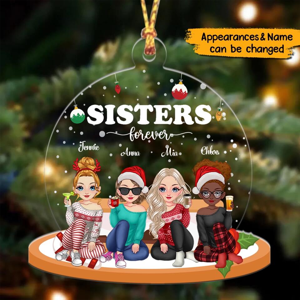 Sisters Forever - Personalized Snow Globe Shaped Acrylic Ornament - Christmas Gift For Sister,Family