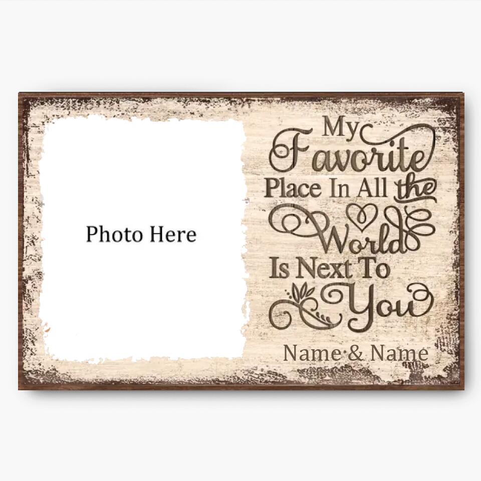 Next To You Is One Of My Favorite Places To Be - Upload Image - Personalized Horizontal Poster , Gift For Couples, Husband Wife