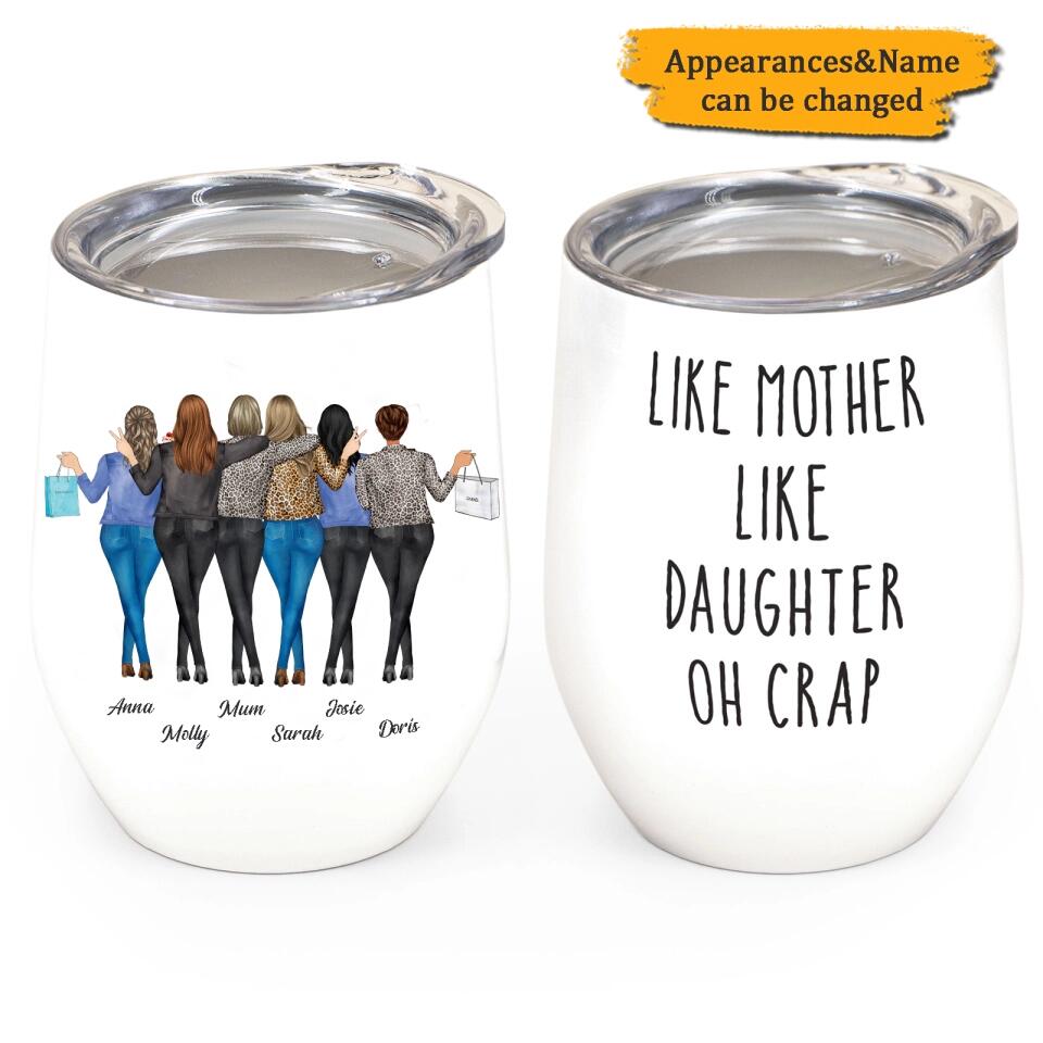 Like Mother Like Daughter - Personalized Wine Tumbler - Mother's Day Gift For Mother, Mom, Daughter - Drunk Woman