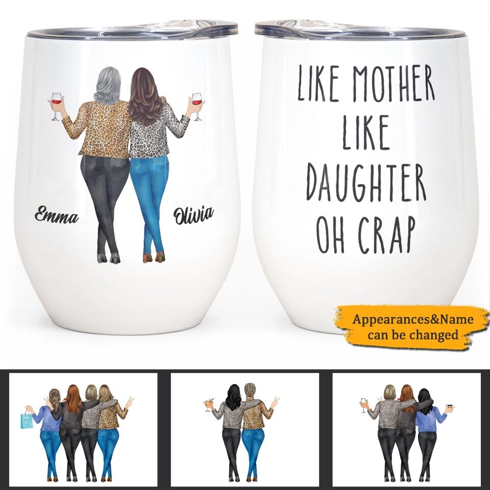 Like Mother Like Daughter - Personalized Wine Tumbler - Mother's Day Gift For Mother, Mom, Daughter - Drunk Woman