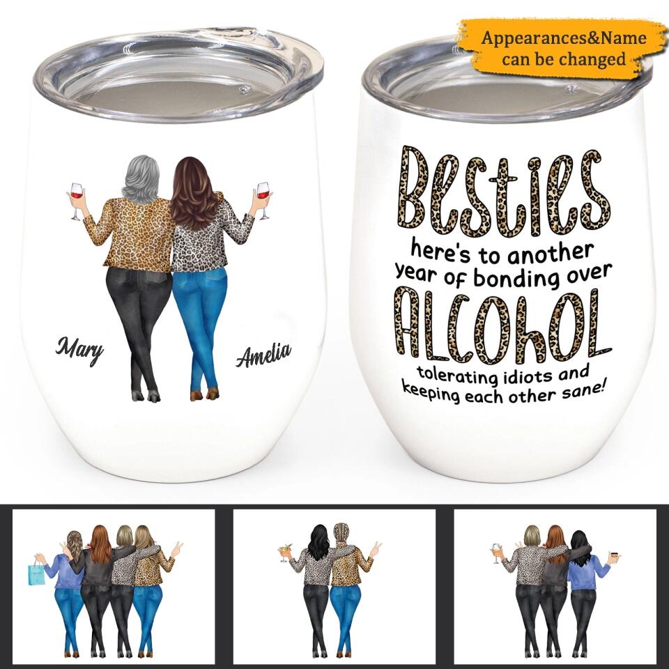 Besties, Alcohol Tolerating, Bonding Over, Keeping Each Other Sane - Personalized Wine Tumbler