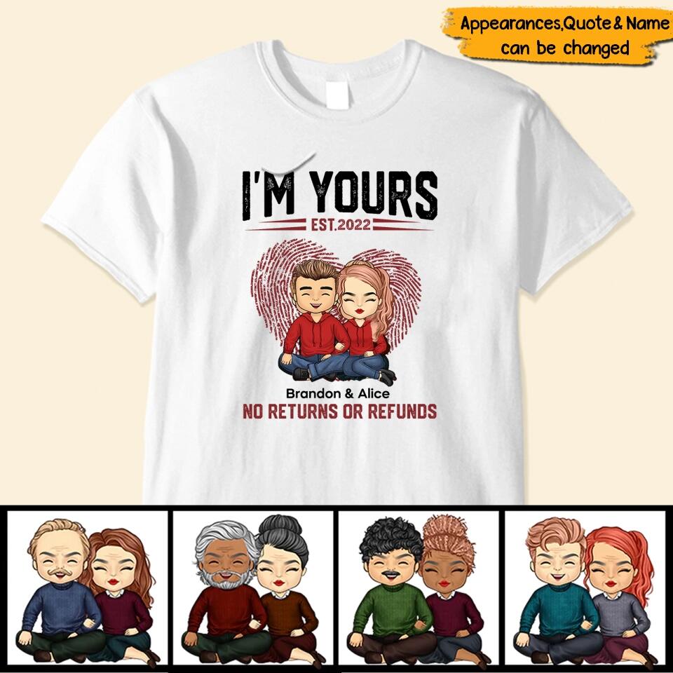 I'm Yours No Returns Or Refunds - Personalized Shirt - Birthday, Loving Gift For Couple