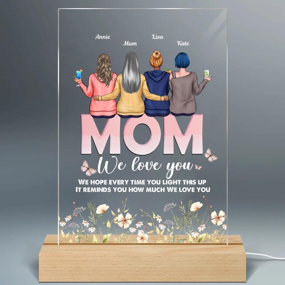 Mom Light This Up Reminds We Love You Personalized Rectangle Acrylic Plaque With LED Night Light - Gift For Mom