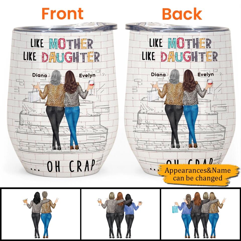 Like Mother Like Daughter - Personalized Wine Tumbler - Birthday Gift For Mom, Daughters - Gift For Wife