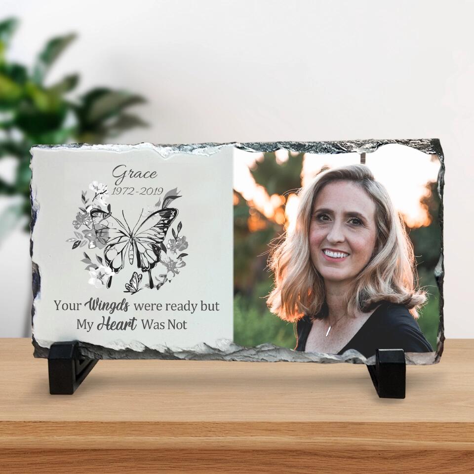 Your Wings Were Ready My Heart Was Not - Personalized Memorial Photo Slate Plaque