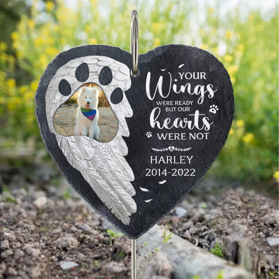 Personalized Memorial Pet Garden Slate & Hook - Your Wings Were Ready But Our Hearts Were Not - Pet Loss, Loss of Dog