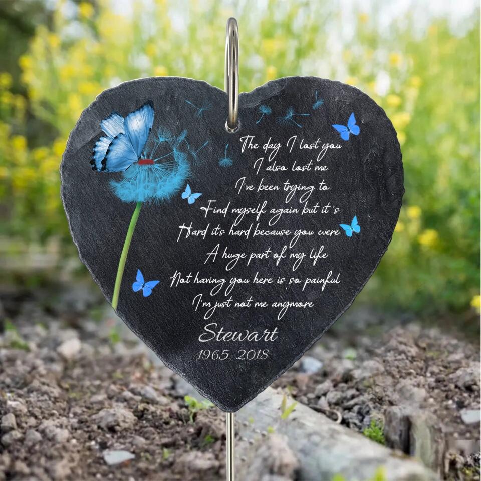 The Day I Lost You, I also Lost Me - Personalized Memorial Garden Slate & Hook - Sympathy Gift