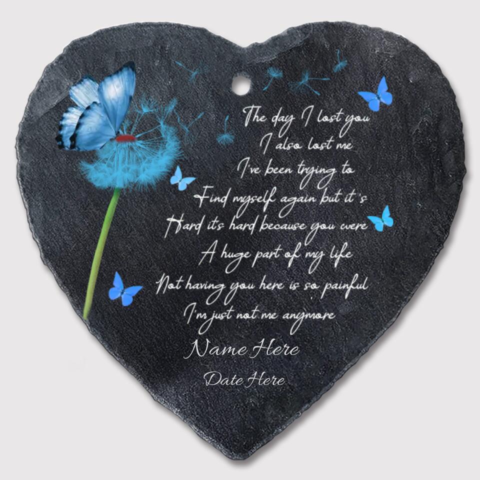 The Day I Lost You, I also Lost Me - Personalized Memorial Garden Slate & Hook - Sympathy Gift