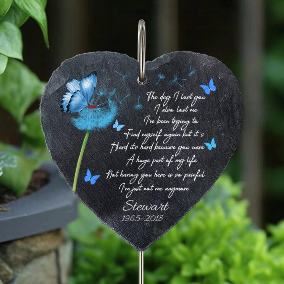 The Day I Lost You, I also Lost Me - Personalized Memorial Garden Slate & Hook - Sympathy Gift