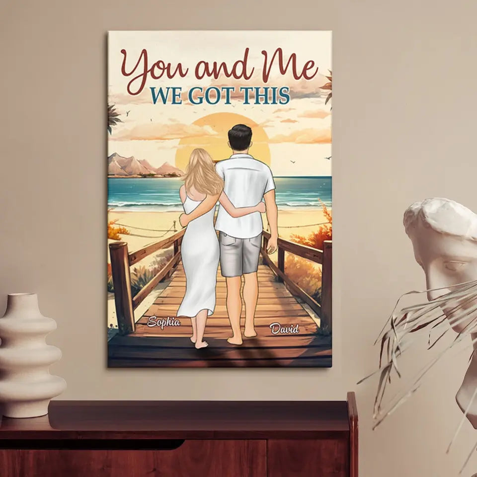 You and Me We Got This - Couple Personalized Wrapped Canvas