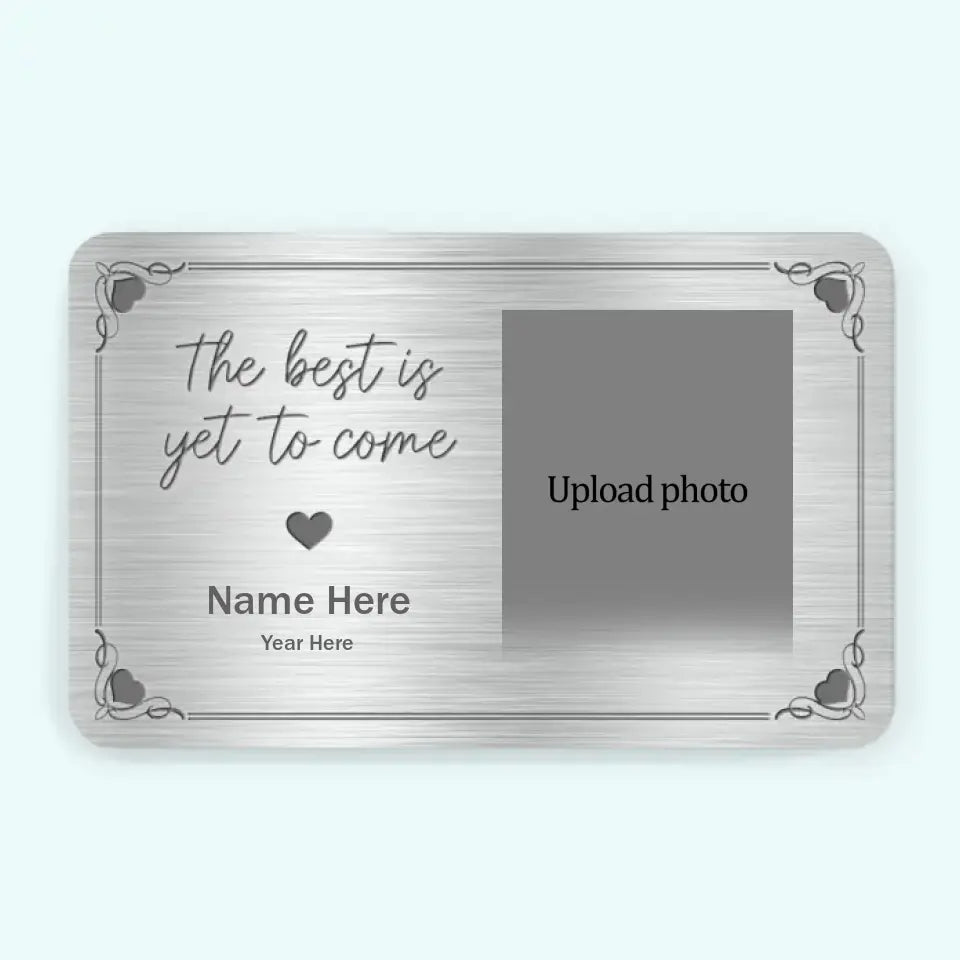 The Best is Yet to Come - Custom Photo Couple Personalized Aluminum Wallet Card - Gift For Your Lover, Engaged Gift, Anniversary Gift for Wife, Husband