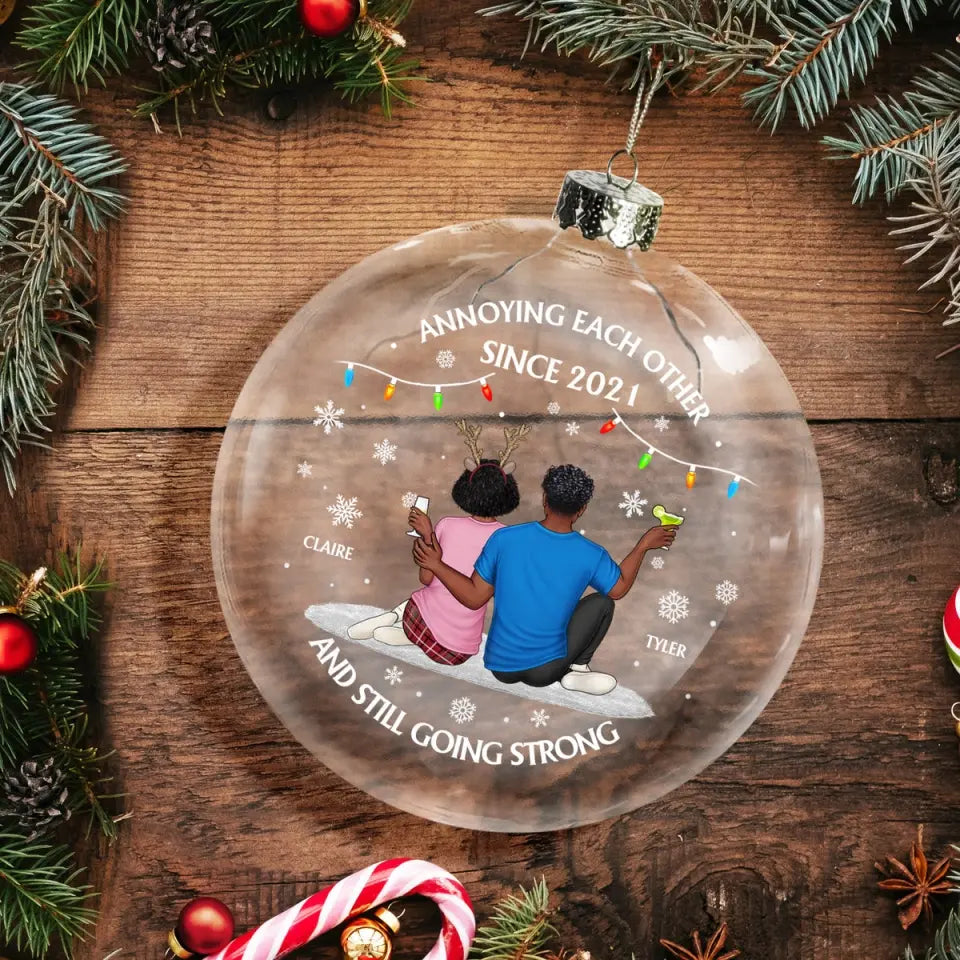 Annoying Each Other Since And Still Going Strong - Christmas Gift For Couple - Personalized Clear Flat Ball Ornament