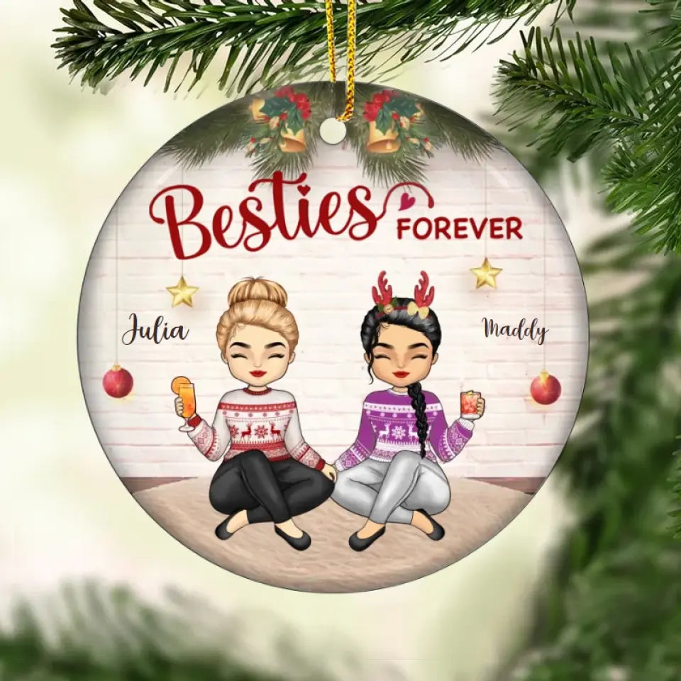 We Are Besties Forever And Always - Personalized Custom Round Shaped Ceramic Christmas Ornament - Gift For Bestie, Best Friend, Sister, Birthday Gift For Bestie And Friend, Christmas Gift