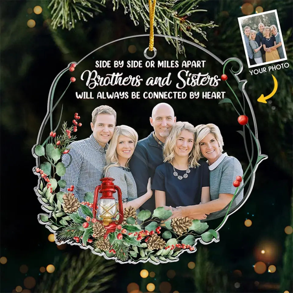 Custom Photo We Will Always Be Connected - Family Personalized Custom Ornament - Acrylic Custom Shaped - Christmas Gift For Family Members