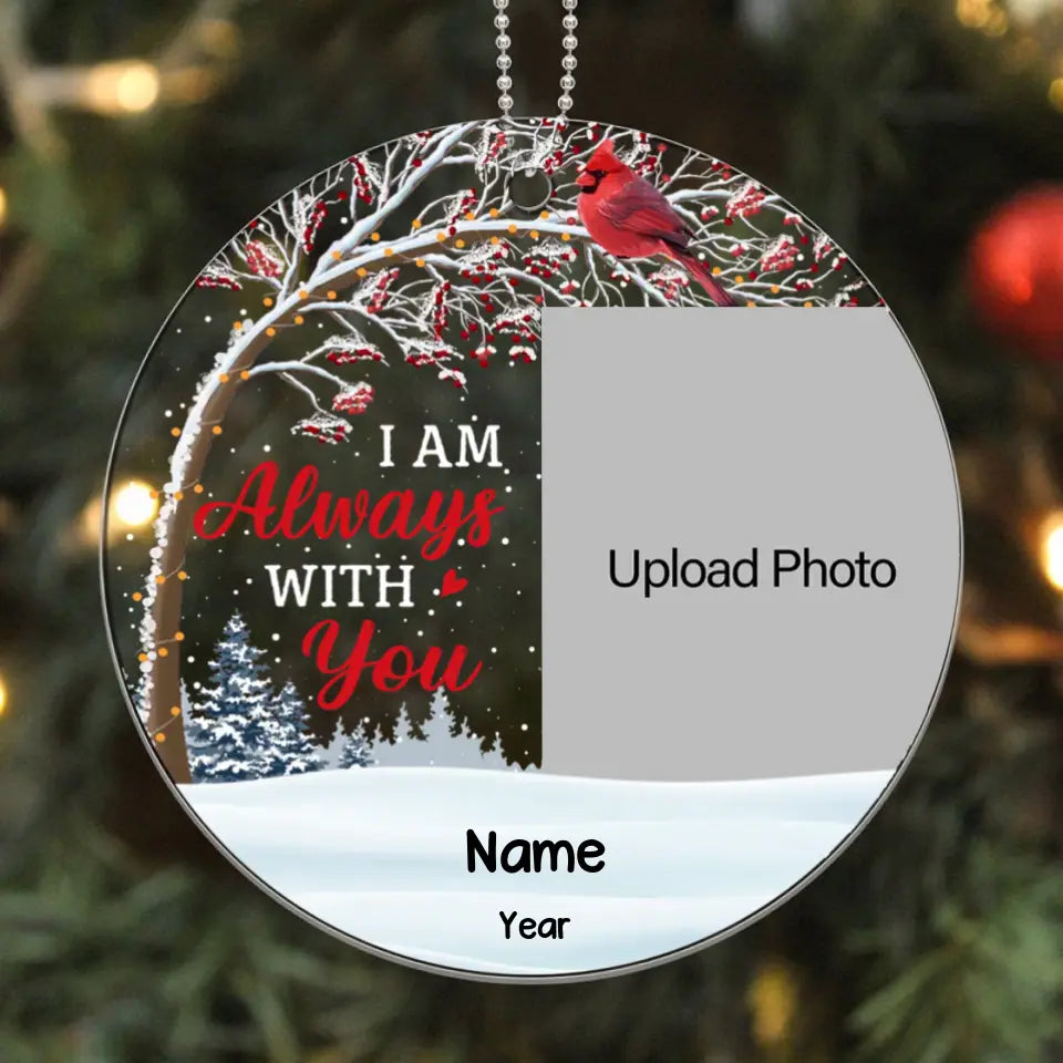 Photo Inserted Berry Tree Cardinal I Am Always With You Remembrance Memorial Keepsake Sympathy Gift Christmas Personalized Acrylic Ornament