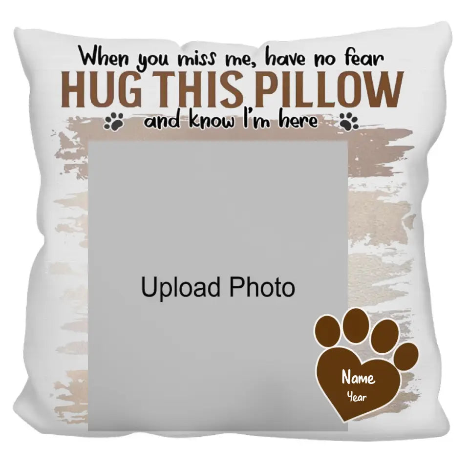 Custom Photo Dog Cat Hug This Pillow - Pet Memorial Gift, Sympathy Gift - Personalized Pillow