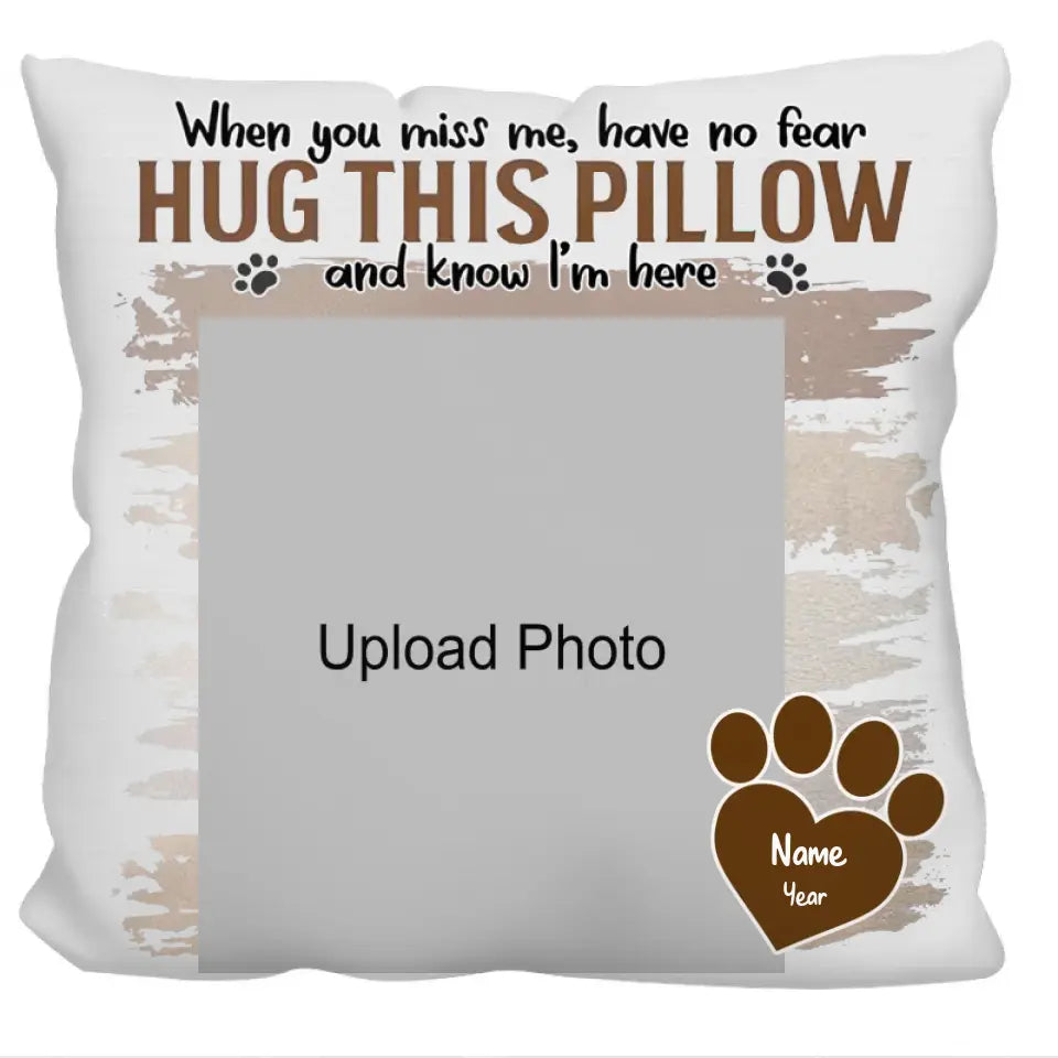 Custom Photo Dog Cat Hug This Pillow - Pet Memorial Gift, Sympathy Gift - Personalized Pillow