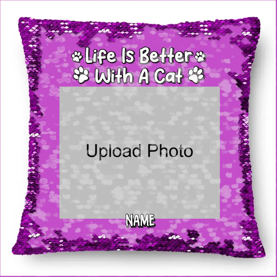 Custom Photo Life Is Better With Dog Cat - Gift For Pet Lovers - Personalized Sequin Pillow, Mermaid Sequin Cushion Magic Reversible Throw Pillow