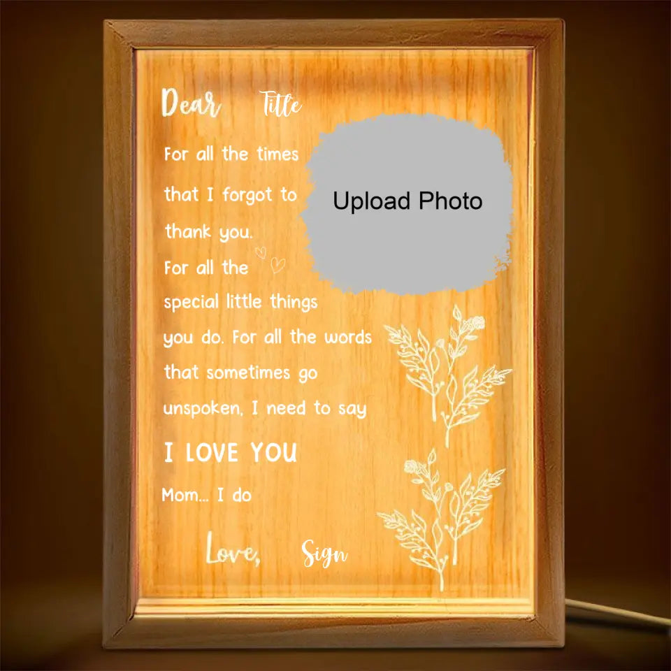 Custom Photo Thanks For All The Sacrifices - Loving, Birthday Gift For Mom, Mother, Grandma, Grandmother - Personalized Picture Frame Light Box