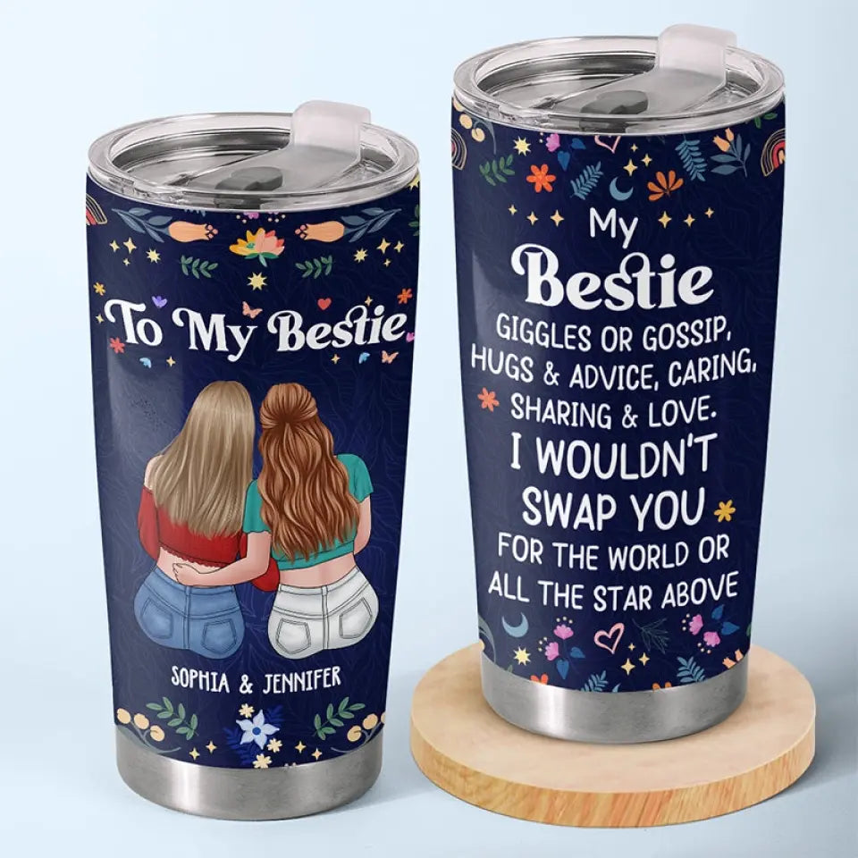 Love You For Who You Are - Bestie Personalized Custom Tumbler - Gift For Best Friends, BFF, Sisters