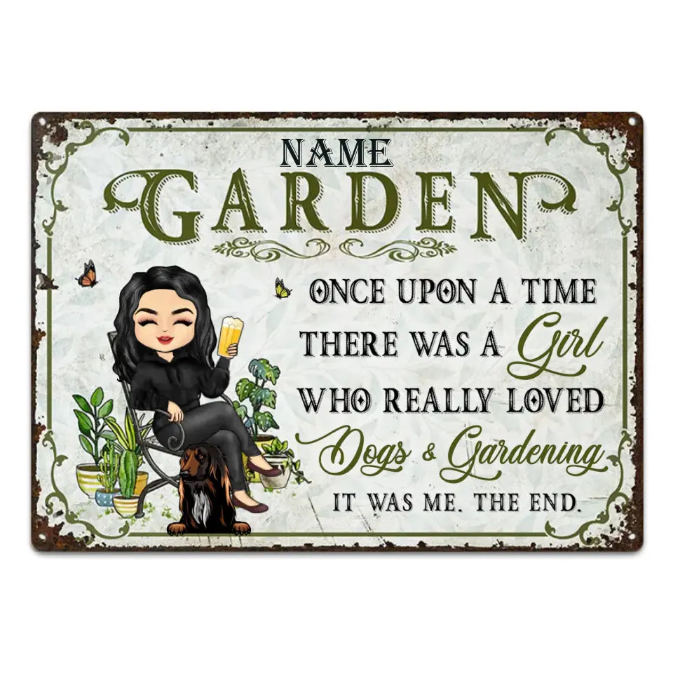 Once Upon A Time There Was A Girl Who Really Loved Dogs & Gardening Dog Lovers - Garden Sign - Personalized Custom Classic Metal Signs