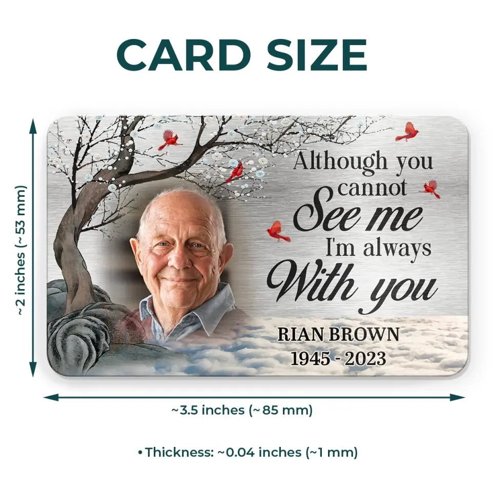 Custom Photo No Matter Where You Are - Memorial Personalized Custom Aluminum Wallet Card - Sympathy Gift For Family Members