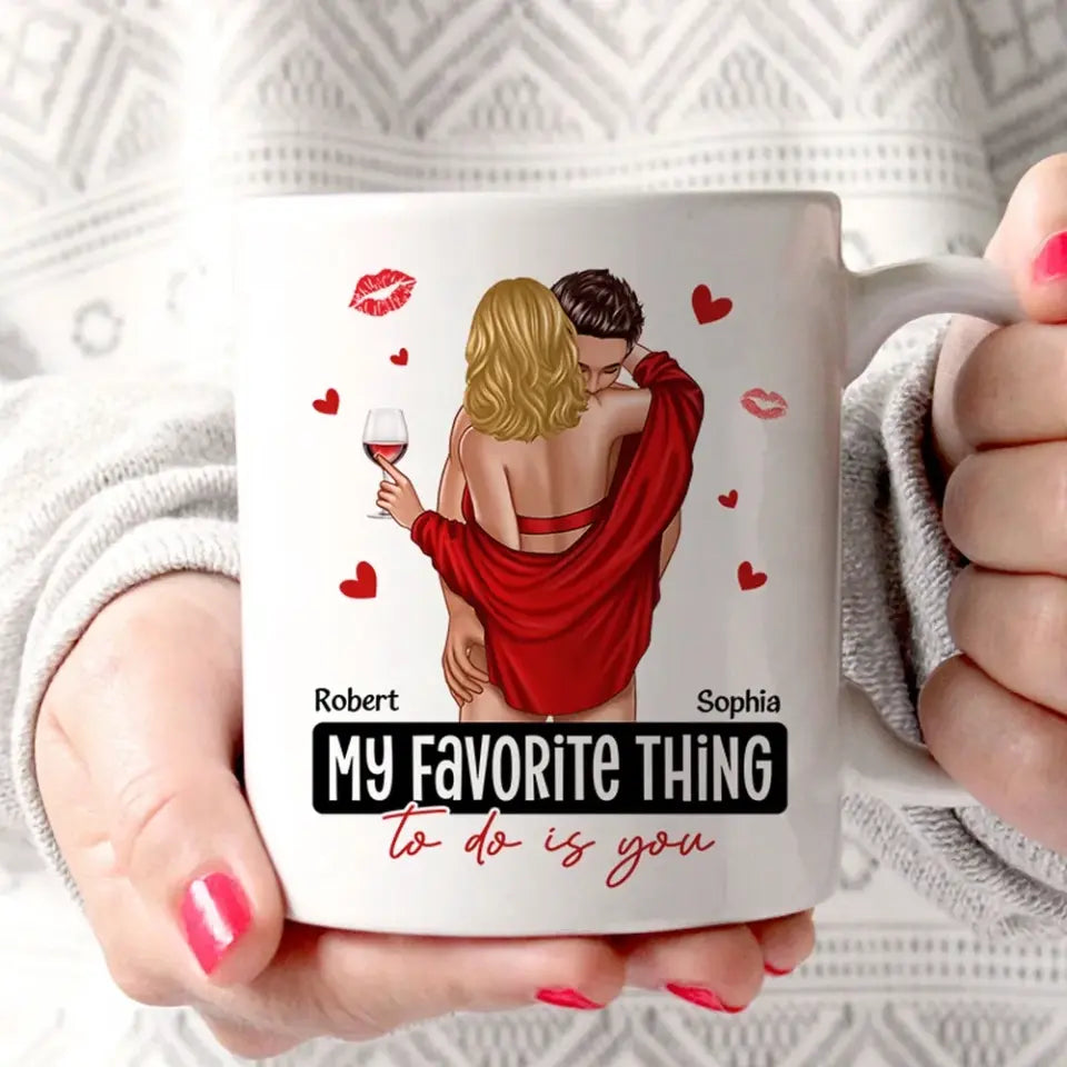 My Favorite Thing To Do Is You Couple Personalized Mug