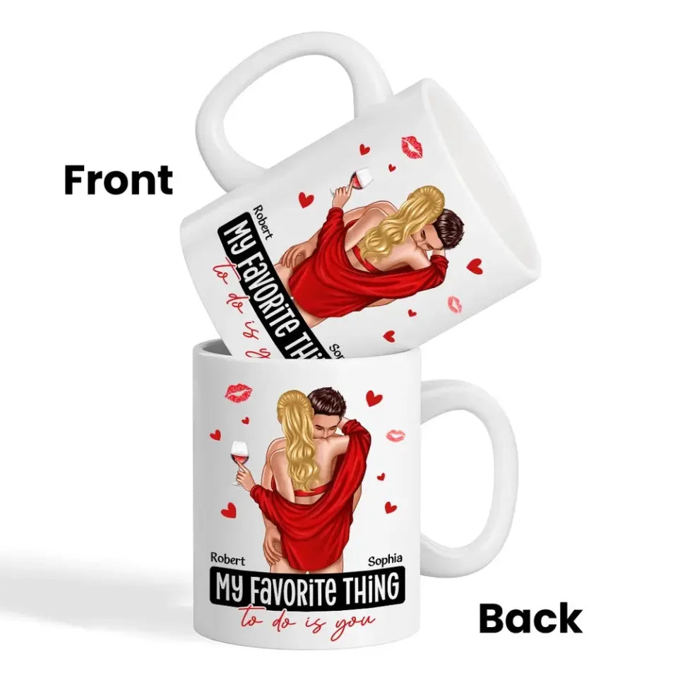 My Favorite Thing To Do Is You Couple Personalized Mug