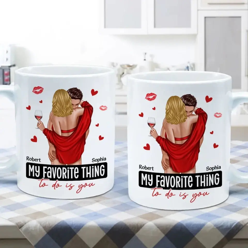 My Favorite Thing To Do Is You Couple Personalized Mug