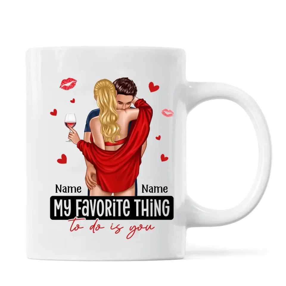 My Favorite Thing To Do Is You Couple Personalized Mug