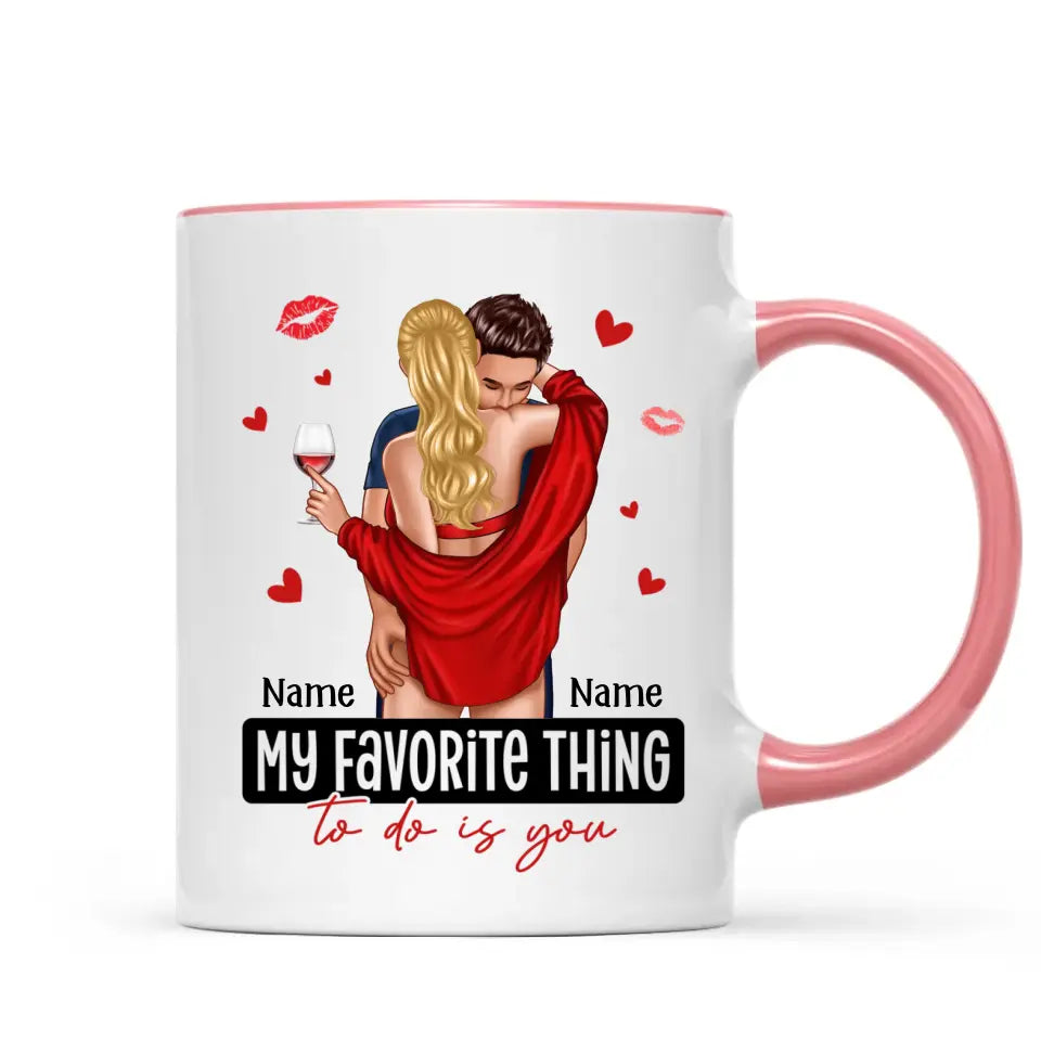 My Favorite Thing To Do Is You Couple Personalized Mug