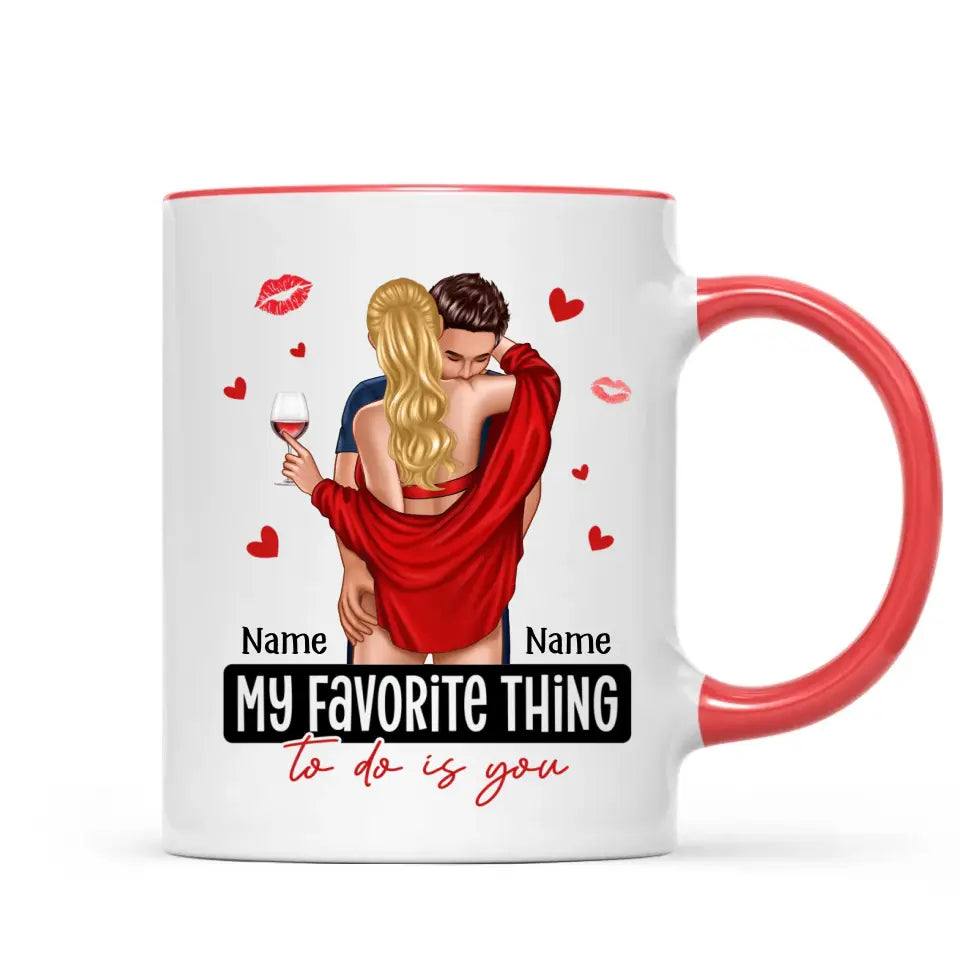 My Favorite Thing To Do Is You Couple Personalized Mug