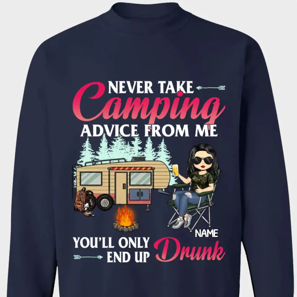 Never Take Camping Advice From Me - Personalized T-shirt, Hoodie, Unisex Sweatshirt