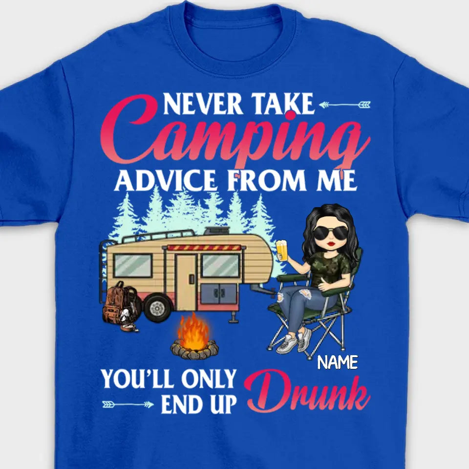 Never Take Camping Advice From Me - Personalized T-shirt, Hoodie, Unisex Sweatshirt