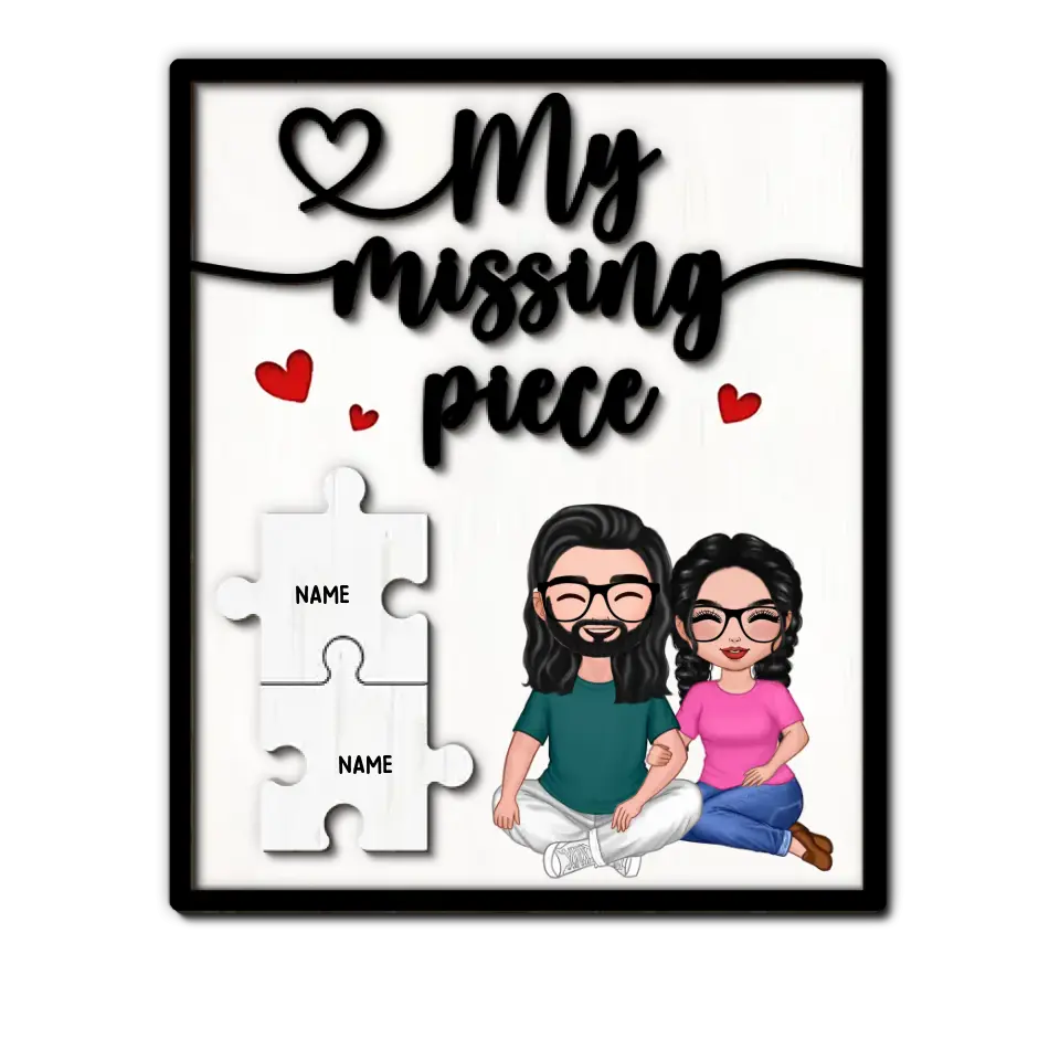 My Missing Piece Embracing Couple Sitting Valentine‘s Day Gift For Her Gift For Him Personalized 2-Layer Wooden Plaque