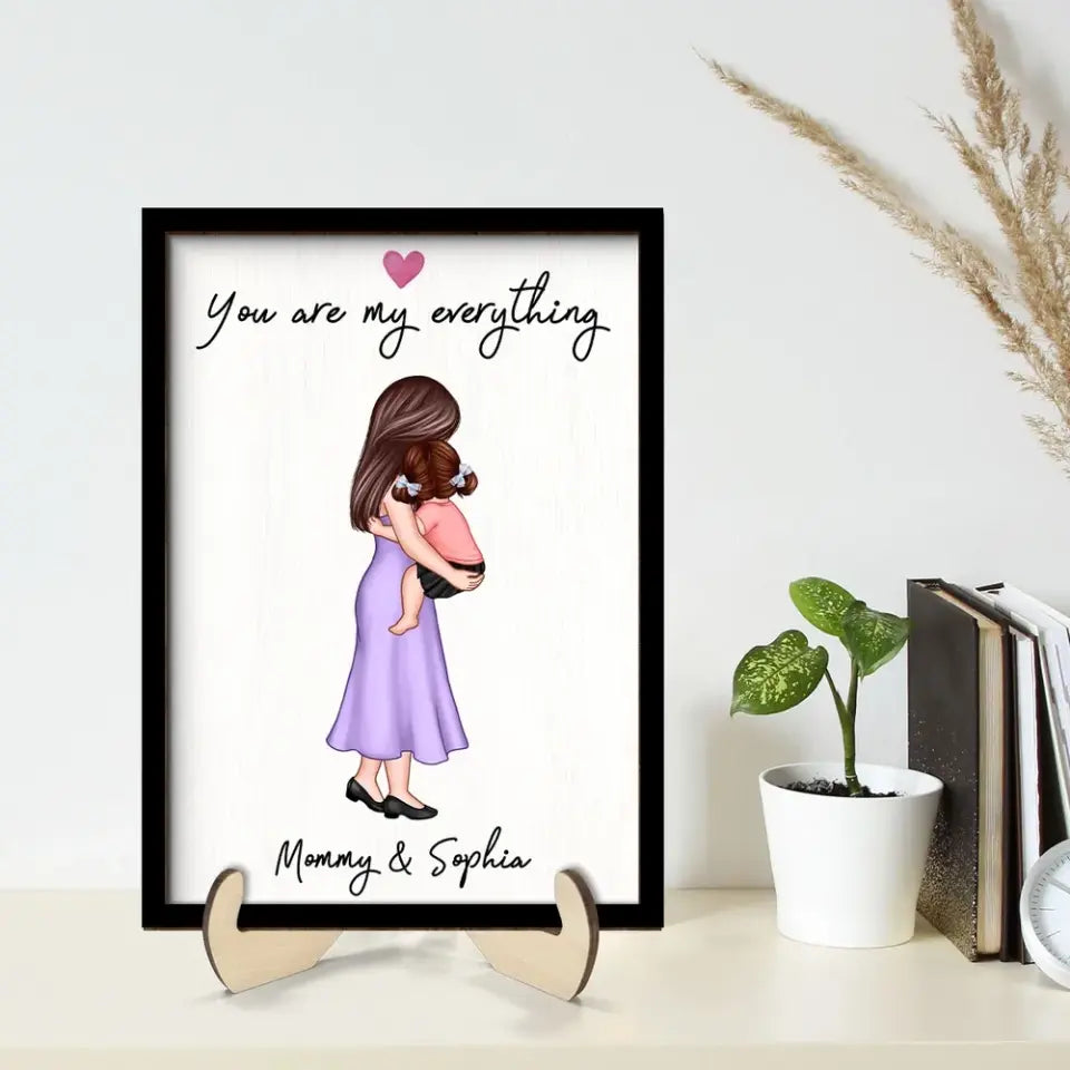 You Are My Everything Mom Holding Kid Personalized 2-Layer Wooden Plaque