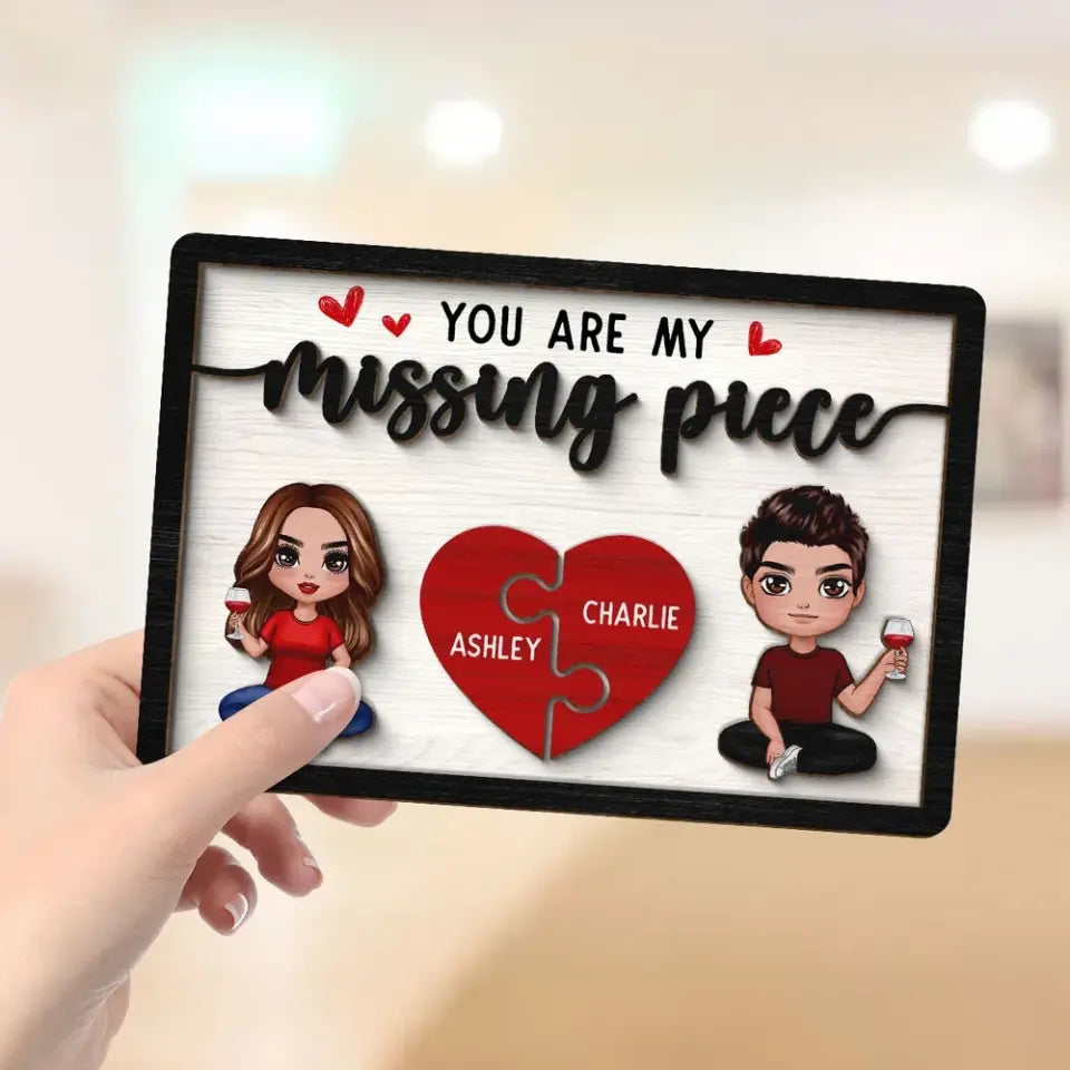 You‘re My Missing Piece Doll Couple Sitting Valentine’s Day Gift For Him For Her Personalized 2-Layer Wooden Plaque