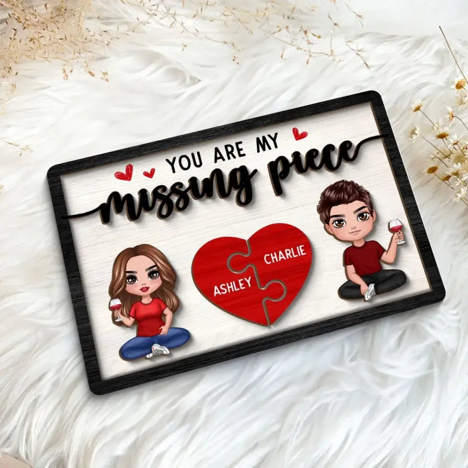 You‘re My Missing Piece Doll Couple Sitting Valentine’s Day Gift For Him For Her Personalized 2-Layer Wooden Plaque