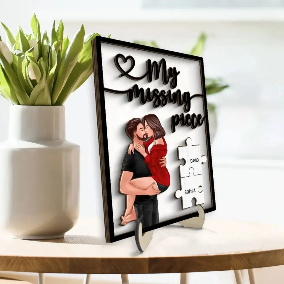 My Missing Piece Couple Man Holding Woman Kissing Valentine‘s Day Gift For Her Gift For Him Personalized 2-Layer Wooden Plaque