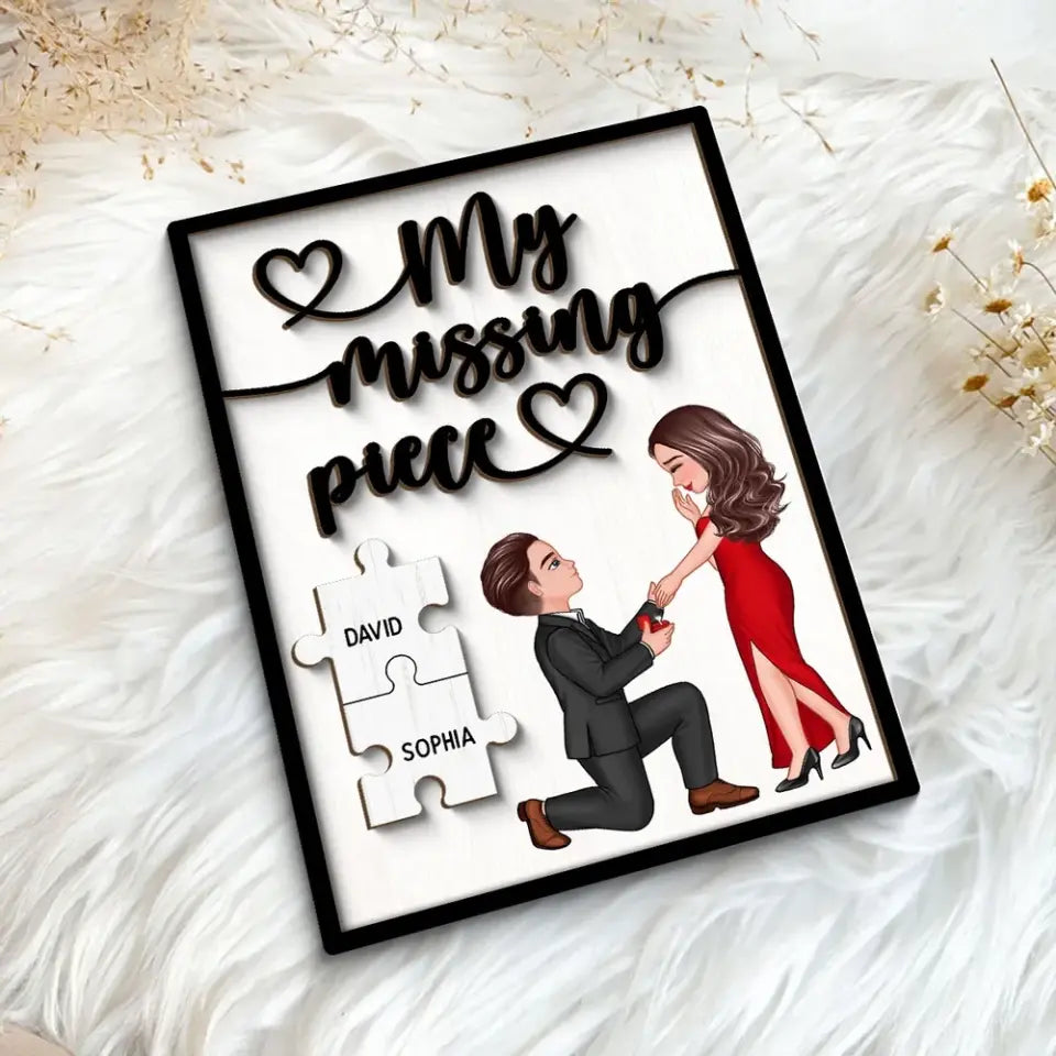 My Missing Piece Proposing Couple Valentine‘s Day Gift For Her Gift For Him Personalized 2-Layer Wooden Plaque