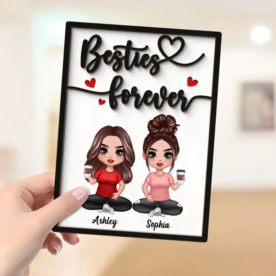 Besties Sisters Forever Gift For Best Friends Sisters Personalized 2-Layer Wooden Plaque