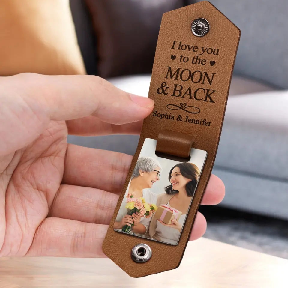 Custom Photo We Love You To The Moon And Back - Gift For Mom - Personalized Leather Photo Keychain