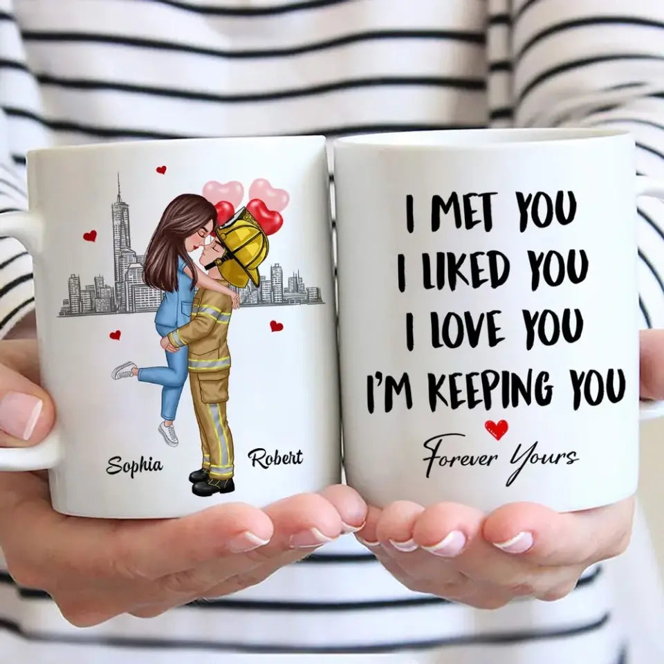 I Met You I Like You Couple Hugging Kissing Gifts by Occupation Gift For Her Gift For Him Firefighter, Nurse, Police Officer Personalized Mug