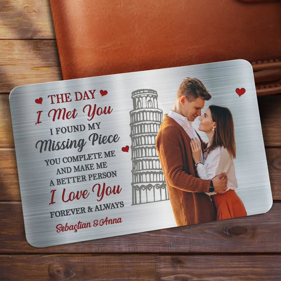 Custom Photo The Day I Met You I Found My Missing Piece - Anniversary Gift For Spouse, Lover, Couple - Personalized Aluminum Wallet Card