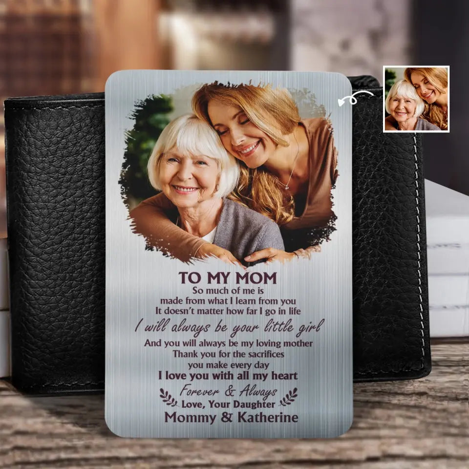 Custom Photo So Much Of Me Is Made From - Gift For Mother - Personalized Aluminum Wallet Card