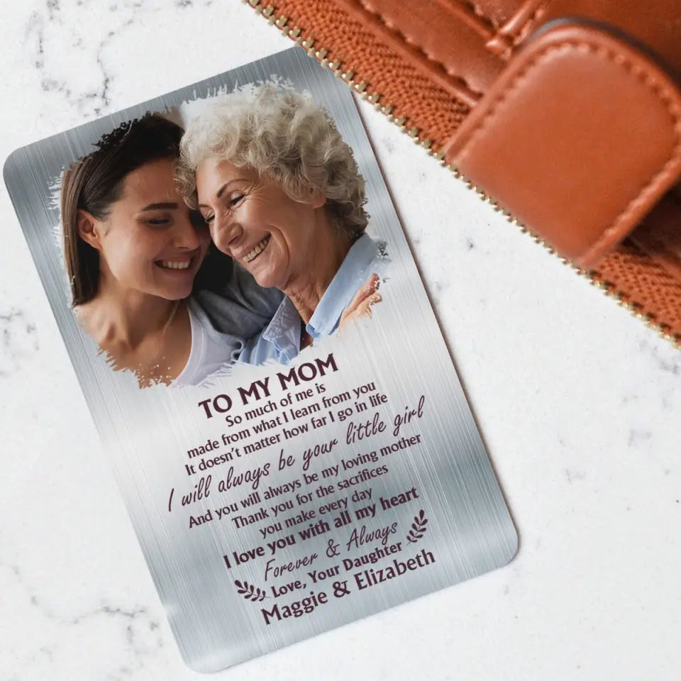 Custom Photo So Much Of Me Is Made From - Gift For Mother - Personalized Aluminum Wallet Card