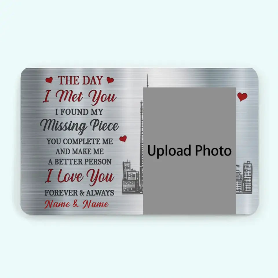 Custom Photo The Day I Met You I Found My Missing Piece - Anniversary Gift For Spouse, Lover, Couple - Personalized Aluminum Wallet Card