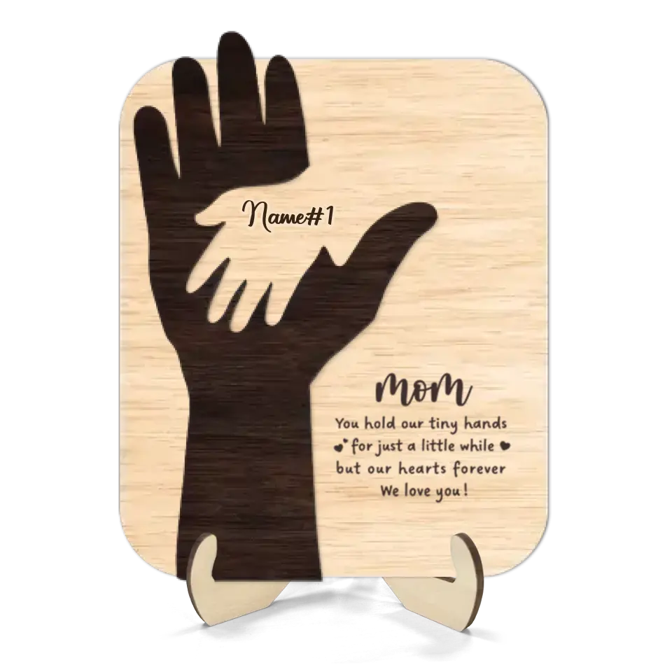 Mom You Hold My Hand A Little While Gift For Mom Personalized 2-Layer Wooden Plaque