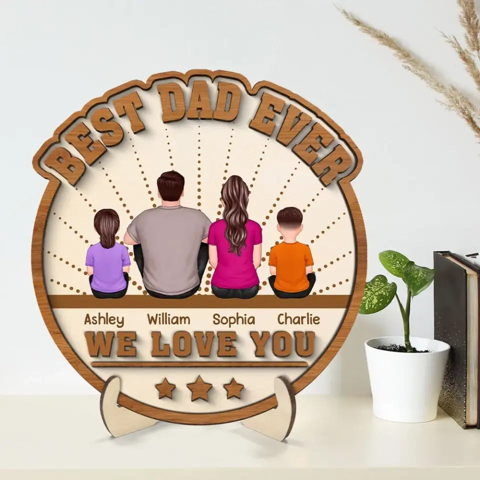 Best Dad Ever Sitting Back View Personalized 2-layer Wooden Plaque